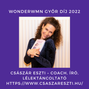 WonderWMN Győr Díj – megbecsülés, elismerés hétköznapi CsodaNőknek